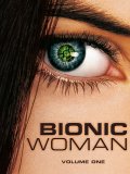 Bionic Woman [Volume 1]