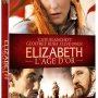 Elizabeth - l'âge d'or en DVD : une date, un visuel - Jaquette du 04/03/2008 Elizabeth - l'âge d'or en DVD : une date, un visuel - Jaquette du 04/03/2008