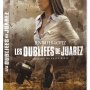 Les Oubliées de Juarez en DVD - Jaquette du 09/10/2007 Les Oubliées de Juarez en DVD - Jaquette du 09/10/2007