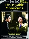L'Incroyable M. X