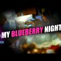 My Blueberry Nights - Edition Collector - Menu DVD du 05/05/2008