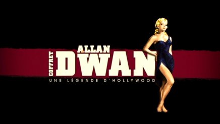 Coffret Allan Dwan, Une légende d Hollywood