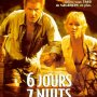 Six jours, sept nuits - Affiche du 25/09/2007