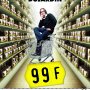 99 Francs - Affiche du 01/10/2007