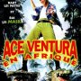 Ace Ventura en Afrique - Affiche du 25/09/2007