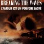 Breaking the Waves - Affiche du 03/10/2007