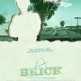 Brick - Affiche du 03/07/2008 Brick - Affiche du 03/07/2008