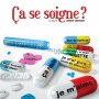 Ca se soigne ? - Affiche du 10/01/2008