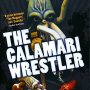 Calamari Wrestler - Affiche du 02/02/2008 Calamari Wrestler - Affiche du 02/02/2008