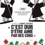 C'est dur d'etre aime par des cons - Affiche du 17/09/2008