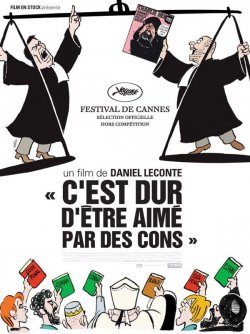 C'est dur d'etre aime par des cons