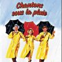 Chantons sous la pluie - Affiche du 25/09/2007 Chantons sous la pluie - Affiche du 25/09/2007