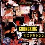 Chungking Express - Affiche du 05/12/2007 Chungking Express - Affiche du 05/12/2007