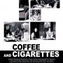 Coffee and Cigarettes - Affiche du 26/11/2007