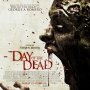 Le Jour des Morts-vivants : une bande annonce pour le remake - Affiche du 25/03/2008 Le Jour des Morts-vivants : une bande annonce pour le remake - Affiche du 25/03/2008