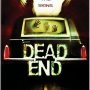 Dead end - Affiche du 18/10/2007