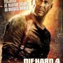 Die Hard 4 - Retour en Enfer - Affiche du 25/09/2007 Die Hard 4 - Retour en Enfer - Affiche du 25/09/2007