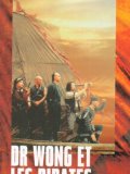 Il était une fois en Chine V : Docteur Wong et les Pirates