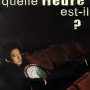 Et là-bas, quelle heure est-il ? - Affiche du 15/01/2008