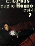 Et là-bas, quelle heure est-il ?