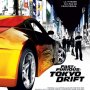 Fast and Furious : Tokyo Drift - Affiche du 25/09/2007 Fast and Furious : Tokyo Drift - Affiche du 25/09/2007