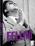 Fellini au travail