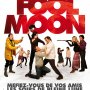 Fool moon - Affiche du 02/07/2008 Fool moon - Affiche du 02/07/2008