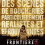Frontière(s) : l'affiche définitive - Affiche du 12/12/2007 Frontière(s) : l'affiche définitive - Affiche du 12/12/2007