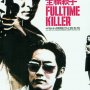 Fulltime Killer - Affiche du 25/09/2007 Fulltime Killer - Affiche du 25/09/2007