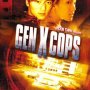 Gen-X Cops - Affiche du 27/12/2007