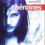 Héroïnes - Affiche du 25/09/2007