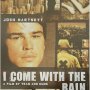 I Come with the Rain - Affiche du 19/02/2008 I Come with the Rain - Affiche du 19/02/2008