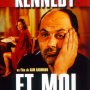 Kennedy et moi - Affiche du 25/09/2007