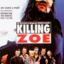 Killing Zoe - Affiche du 25/09/2007
