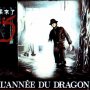L'Année du Dragon - Affiche du 31/10/2007 L'Année du Dragon - Affiche du 31/10/2007