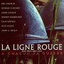 La Ligne Rouge - Affiche du 08/10/2007 La Ligne Rouge - Affiche du 08/10/2007