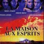 La Maison aux Esprits - Affiche du 25/09/2007 La Maison aux Esprits - Affiche du 25/09/2007