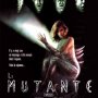 La mutante - Affiche du 25/09/2007