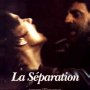 La Séparation - Affiche du 25/09/2007 La Séparation - Affiche du 25/09/2007