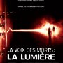 La Voix des Morts : la lumiere - Affiche du 25/09/2007 La Voix des Morts : la lumiere - Affiche du 25/09/2007