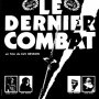 Le Dernier Combat - Affiche du 25/09/2007
