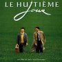 Le Huitième jour - Affiche du 27/11/2007 Le Huitième jour - Affiche du 27/11/2007