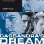 Le Rêve de Cassandre - Affiche du 23/10/2007