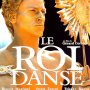 Le Roi danse - Affiche du 17/10/2007 Le Roi danse - Affiche du 17/10/2007