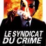 Le Syndicat du Crime 2 - Affiche du 25/09/2007