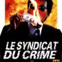 Le Syndicat du Crime - Affiche du 01/10/2007