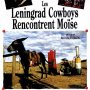 Les Leningrad Cowboys Rencontrent Moise - Affiche du 25/09/2007