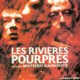 Les Rivières Pourpres en Blu-ray : une date - Affiche du 25/09/2007 Les Rivières Pourpres en Blu-ray : une date - Affiche du 25/09/2007