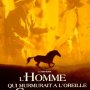 L'Homme qui murmurait à l'oreille des chevaux - Affiche du 25/09/2007 L'Homme qui murmurait à l'oreille des chevaux - Affiche du 25/09/2007