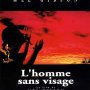 L'Homme sans visage - Affiche du 14/11/2007 L'Homme sans visage - Affiche du 14/11/2007